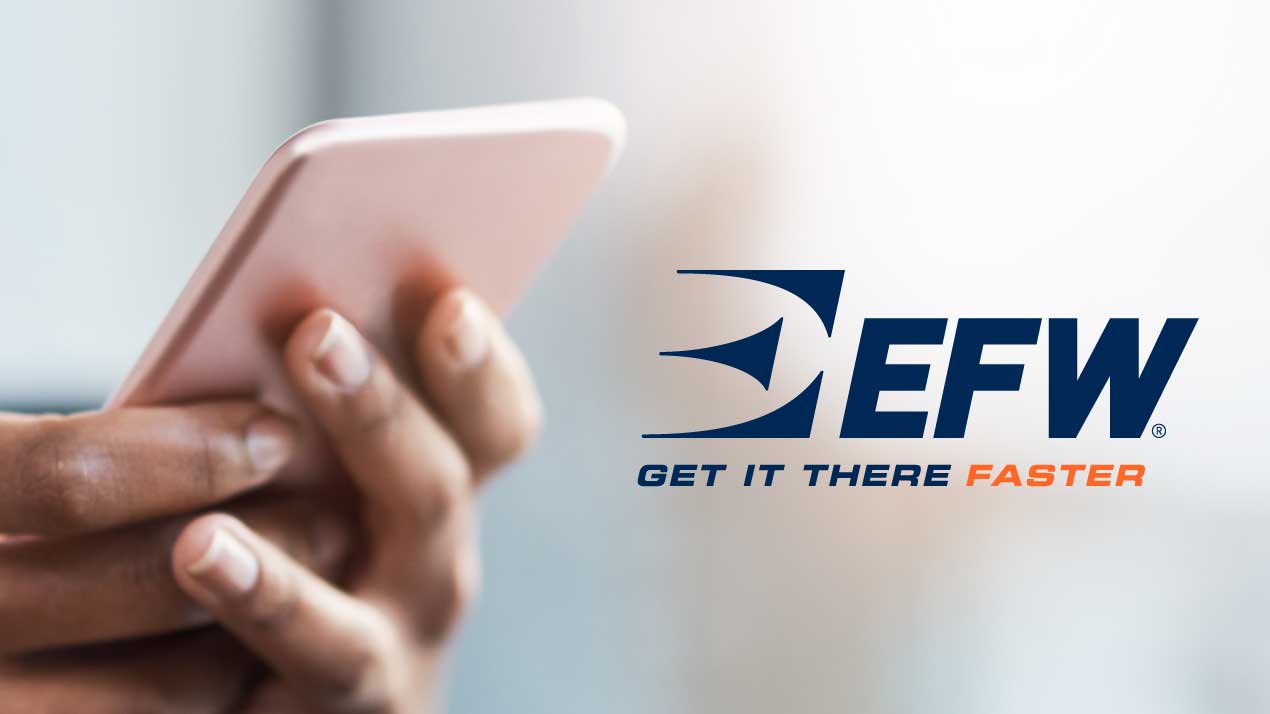 EFW Get It There Faster